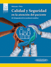 CALIDAD Y SEGURIDAD EN LA ATENCION DEL PACIENTE. EN BUSQUEDA DE LA EXCELENCIA MEDICA. +E