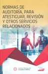 NORMAS DE AUDITORIA, PARA ATESTIGUAR, REVISION Y OTRS SERVICIOS RELACIONADOS PROFESIONAL 2018