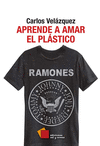 APRENDE A AMAR EL PLASTICO
