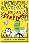 ESCUELA DE VAMPIROS 2. UN VIAJE ESCALOFRIANTE