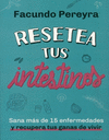 RESETEA TUS INTESTINOS