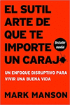 SUTIL ARTE DE QUE TE IMPORTE UN CARAJO,EL NUEVA EDIC.