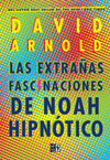 LAS EXTRAAS FASCINACIONES DE NOAH HIPNTICO