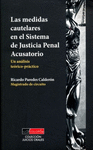 LAS MEDIDAS CAUTELARES EN EL SISTEMA DE JUSTICIA PENAL ACUSATORIO