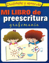 MI LIBRO DE PREESCRITURA, GRAFOMANIA