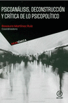 PSICOANALISIS, DECONSTRUCCION Y CRITICA DE LO PSICOPOLITIC
