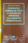 CONTRATOS FORMAS DE PAGO Y CALCULO DE IMPUESTOS EN COMERCIO INTERNACIONAL