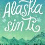 ALASKA SIN TI