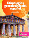 ETIMOLOGIAS GRECOLATINAS DEL ESPA�OL. PERFIL UNIVERSITARIO