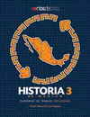 HISTORIA DE MEXICO 3 DE LA LUCHA POR LA INDEPENDENCIA AL MEXICO ACTUAL. CUADERNO DE TRABAJO. SECUNDAR
