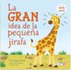 LA GRAN IDEA DE LA PEQUEA JIRAFA VALORES Y VIRTUDES