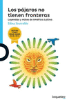 LOS PAJAROS NO TIENEN FRONTERAS 2ED