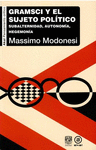 GRAMSCI Y EL SUJETO POLITICO