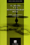 DELITO Y LA RESPONSABILIDAD PENAL EL