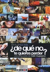 EN TU UNICA VIDA �DE QUE NO TE QUIERES PERDER?