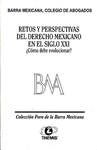 RETOS Y PERSPECTIVAS DEL DERECHO MEXICANO EN EL SIGLO XXI COMO DEBE EVOLUCIONAR NO 19