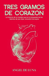 TRES GRAMOS DE CORAZON