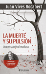 LA MUERTE Y SU PULSI�N