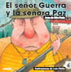 EL SE�OR GUERRA Y LA SE�ORA PAZ
