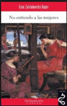 NO ENTIENDO A LAS MUJERES