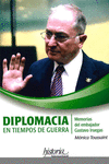 DIPLOMACIA EN TIEMPOS DE GUERRA