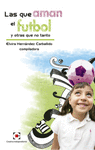 LAS QUE AMAN EL FUTBOL Y OTRAS QUE NO TANTO