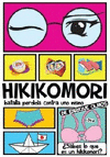 HIKIKOMORI 2 0 BATALLA PERDIDA CONTRA UNO MISMO