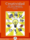 CREATIVIDAD EN LOS EQUIPOS, UN METODO LUDICO PARA SU DESARROLLO