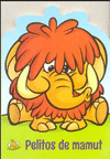 PELITOS DE MAMUT