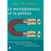 MERCADOTECNIA EN LA POLITICA, LA