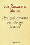 EN QUE CONSISTE ESO DE SER JURISTA