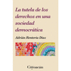 LA TUTELA DE LOS DERECHOS EN UNA SOCIEDAD DEMOCRATICA