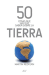 50 COSAS QUE HAY QUE SABER SOBRE LA TIERRA