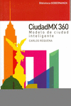 CIUDADMX 360 MODELO CIUDAD INTELIGENTE