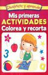 MIS PRIMERAS ACTIVIDADES. COLOREA Y RECORTA