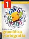 PROGRESO EN GRAMATICA Y ORTOGRAFIA 1