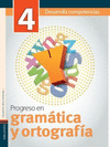 PROGRESO EN GRAMATICA Y ORTOGRAFIA 4�