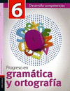 PROGRESO EN GRAMATICA Y ORTOGRAFIA 6