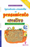 APRENDIENDO A DESARROLLAR MI PENSAMIENTO CREATIVO 6TO A�O PRIM.
