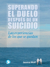 SUPERANDO EL DUELO DESPUES DE UN SUICIDIO
