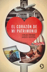 EL CORAZON DE MI PATRIMONIO