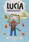 LUCIA SOLAMENTE UNA IDEA MARAVILLOSA
