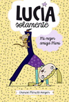LUCIA SOLAMENTE 2. MI MEJOR AMIGA