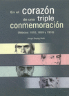 EN EL CORAZON DE UNA TRIPLE CONMEMORACION (MEXICO 1810 1859 Y 1910)