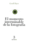 MOMENTO INTERMINABLE DE LA FOTOGRAFIA EL