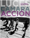 LUCES CAMARA, ACCION CINEMATOGRAFOS DEL CINE MEXICANO 1931-2011