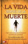 VIDA DESPU�S  DE LA MUERTE, LA