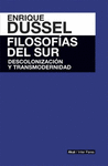 FILOSOFIAS DEL SUR. DESCOLONIZACION Y TRANSMODERNIDAD