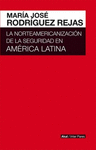 NORTEAMERICANIZACION DE LA SEGURIDAD EN AMERICA LATINA