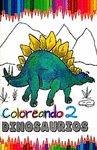 COLOREANDO DINOSAURIOS 2 MARIANO MORALES